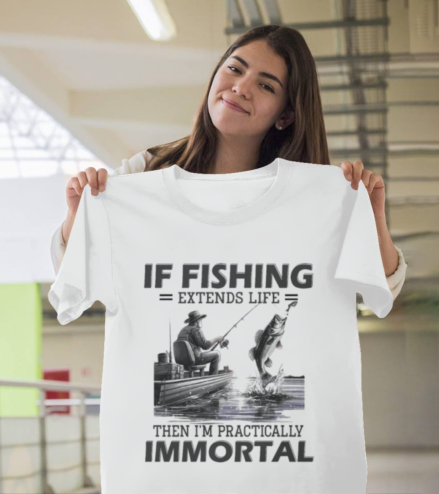 If Fishing Extends Life Then I'm Practically Immortal Silhouette Fishing Scene T-Shirt