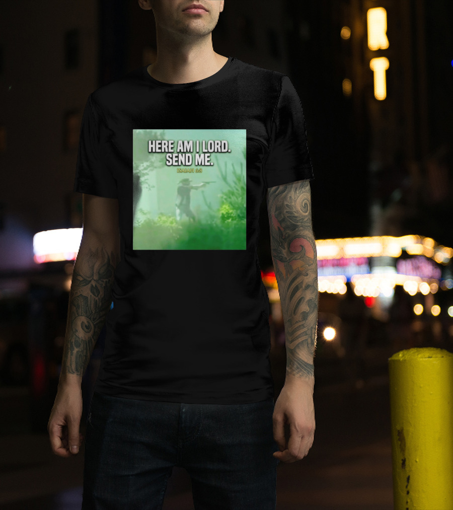 Here Am I Lord Send Me Isaiah 6:8 Vintage Hunter T-Shirt