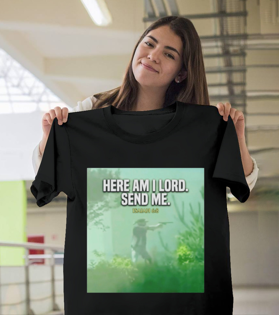 Here Am I Lord Send Me Isaiah 6:8 Vintage Hunter T-Shirt