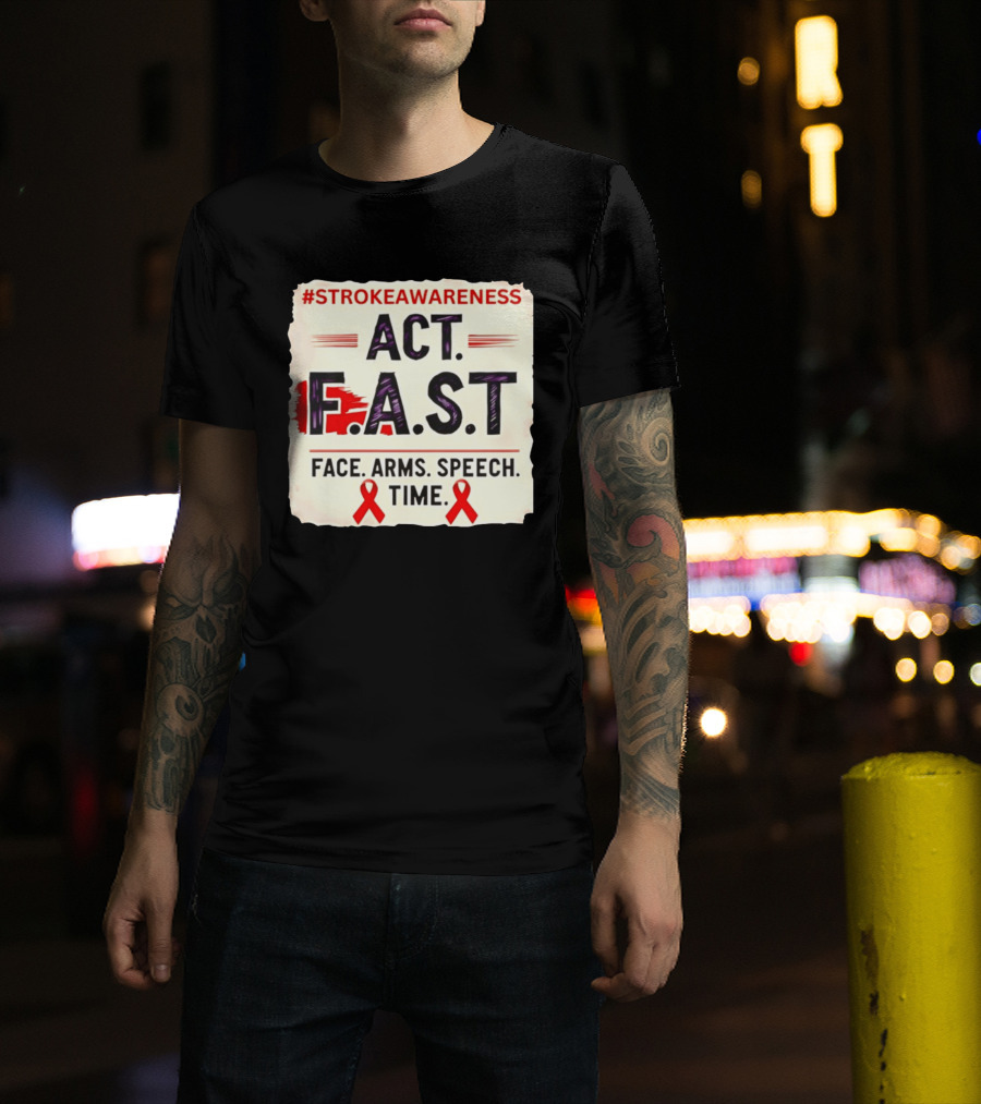 #StrokeAwareness Act F.A.S.T Face Arms Speech Time Red Ribbon T-Shirt