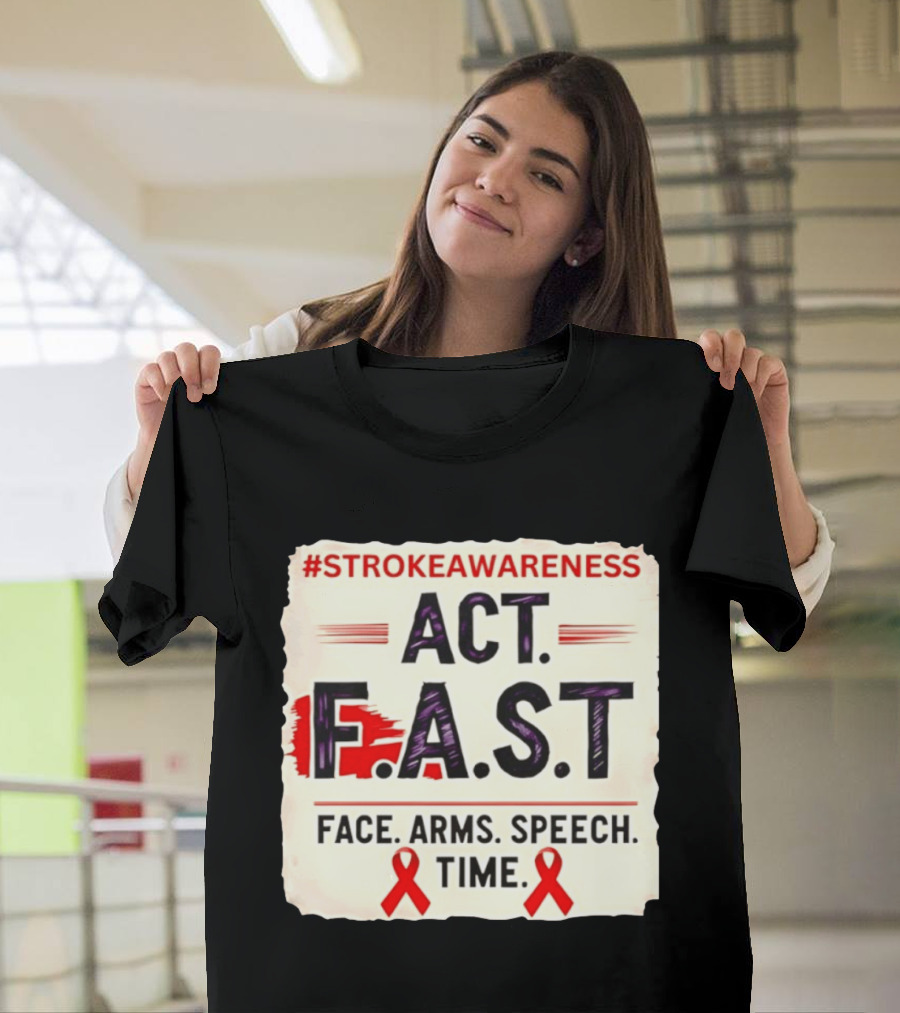 #StrokeAwareness Act F.A.S.T Face Arms Speech Time Red Ribbon T-Shirt