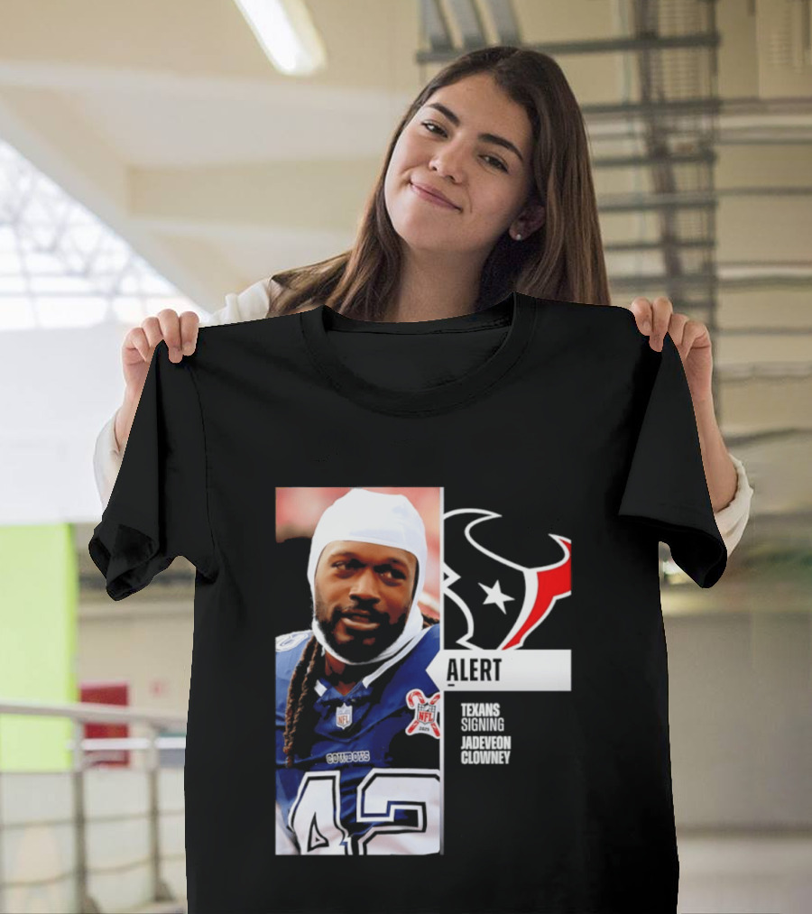 Texans Alert Signing Jadeveon Clowney NFL T-Shirt