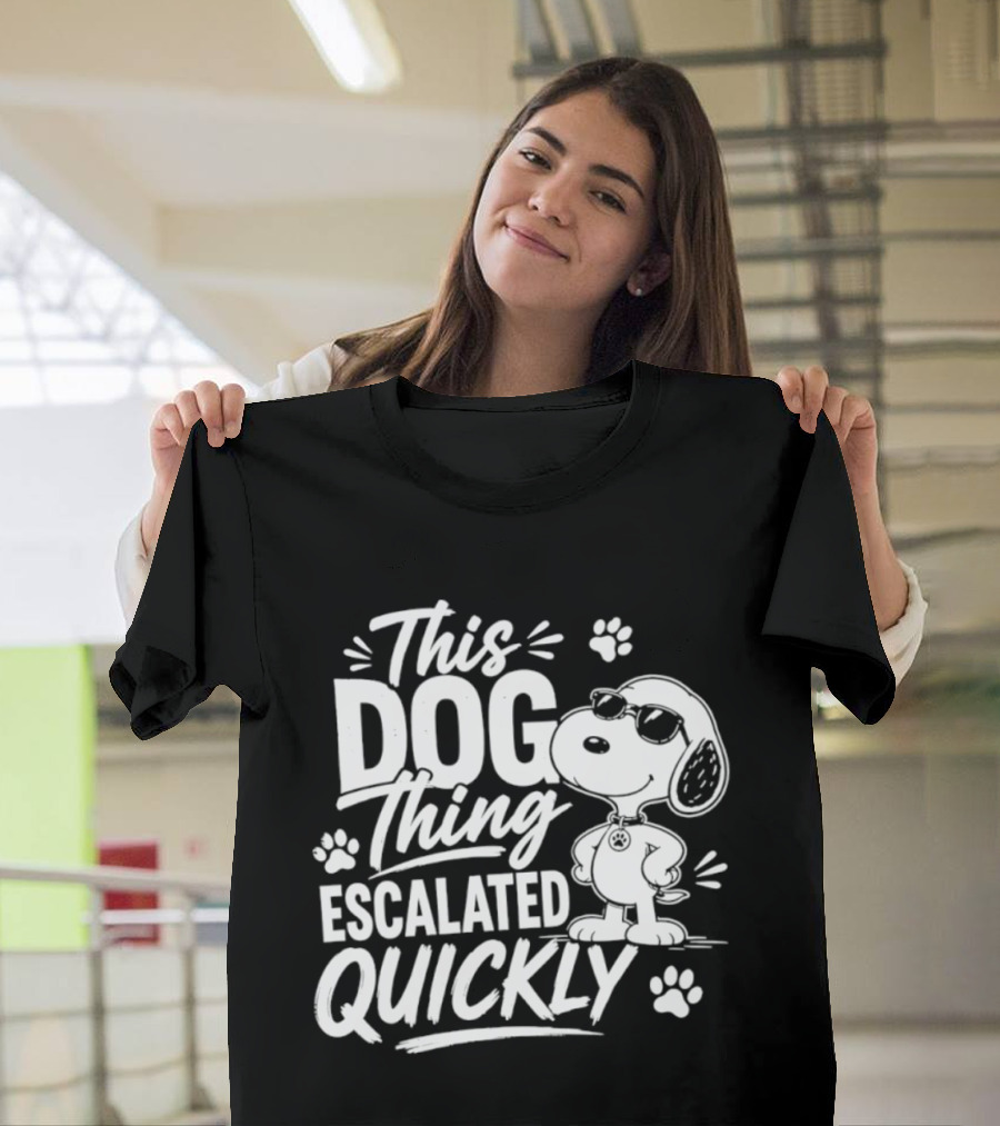 This Dog Thing Escalated Quickly Snoopy Paws Iconic Cartoon T-Shirt