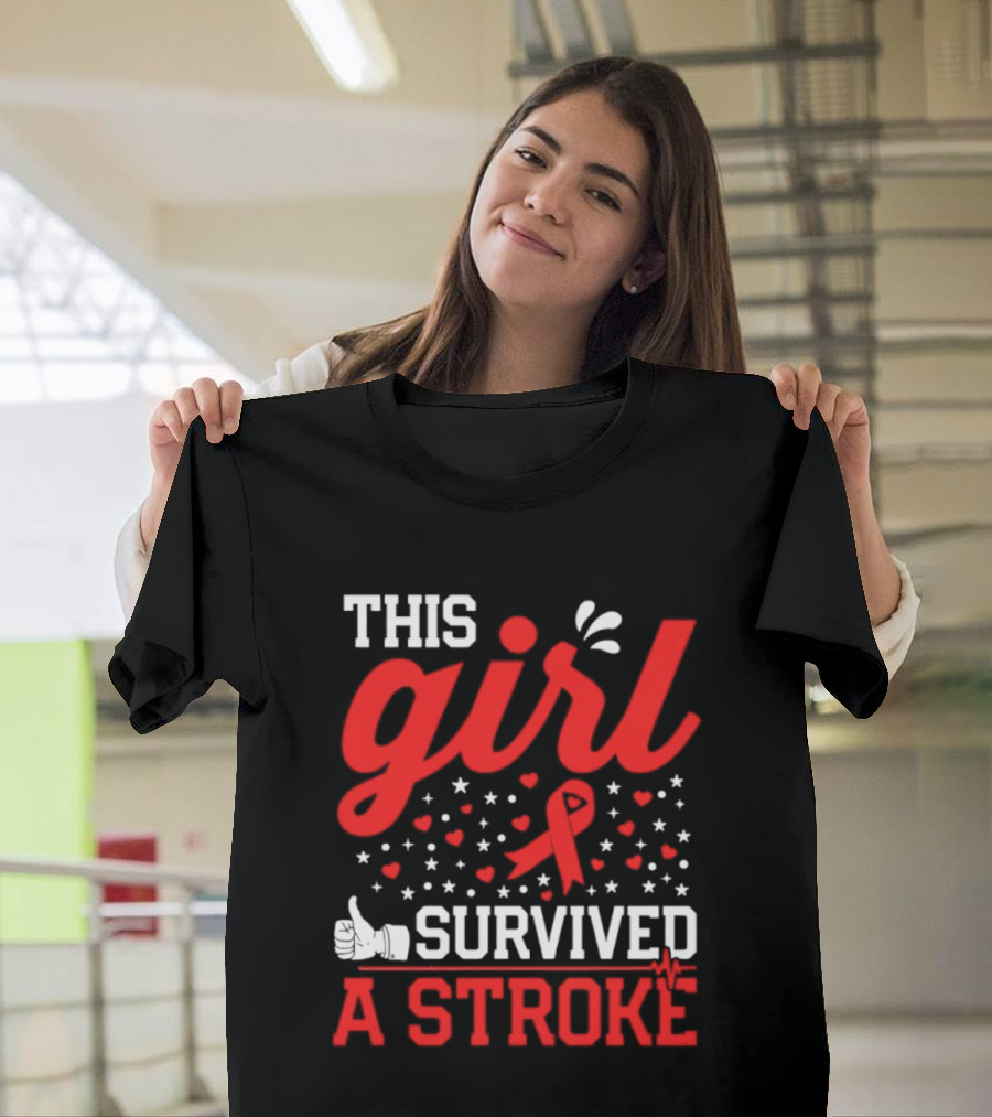 This Girl Survived A Stroke Red Ribbon Heart Stars And Thumbs Up T-Shirt