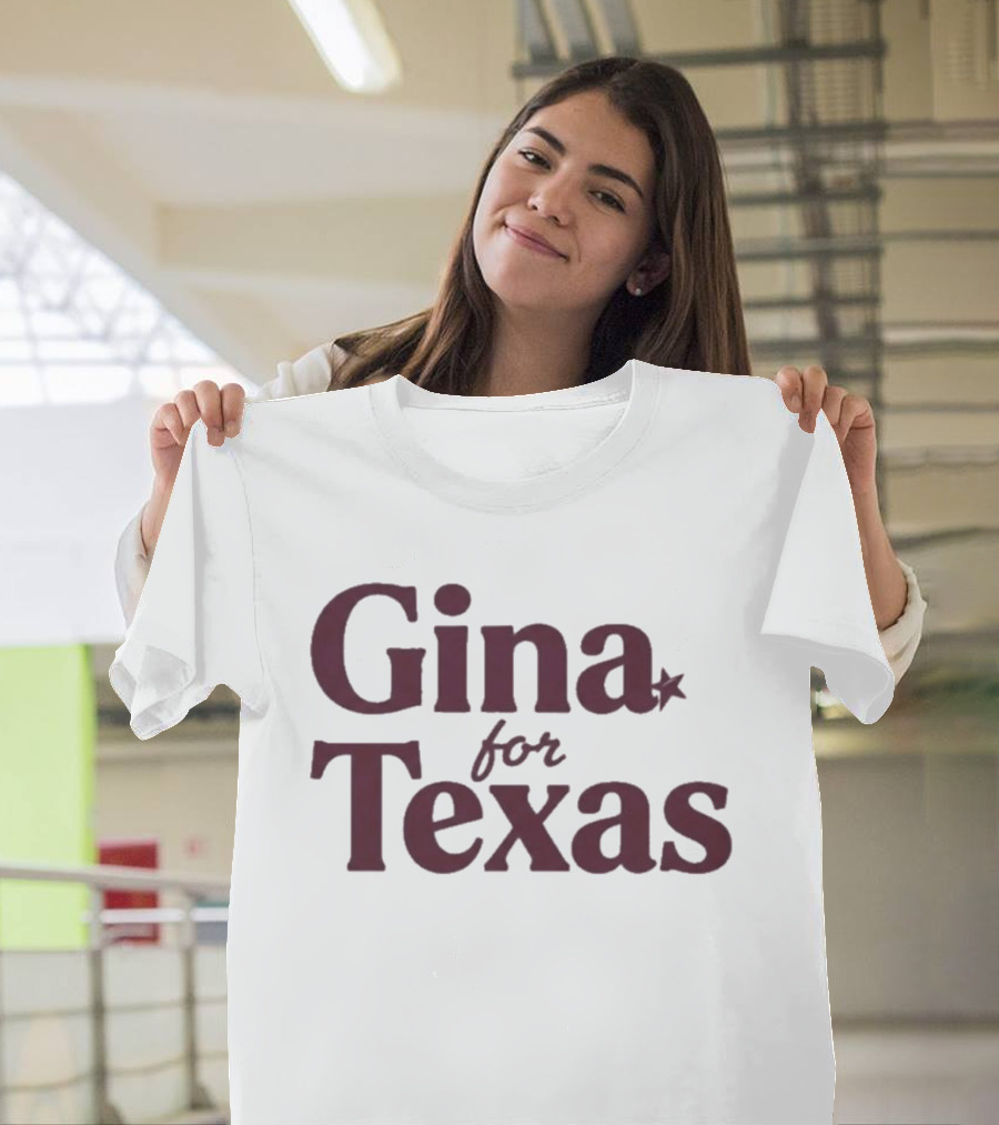 Gina For Texas Star Symbol Iconic Message T-Shirt