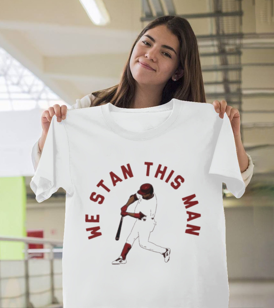 Phillies Luis Arraez We Stan This Man Baseball T-Shirt
