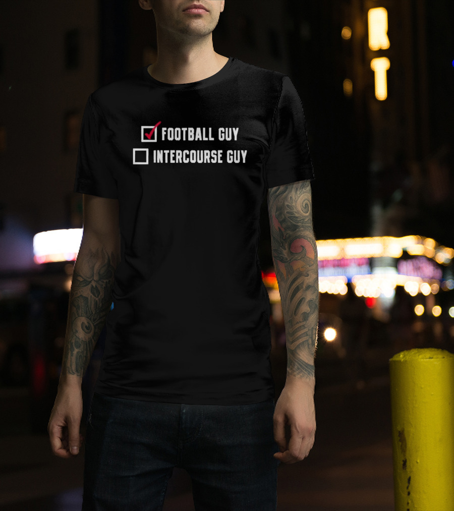 Football Guy Intercourse Guy Checkbox Humor T-Shirt