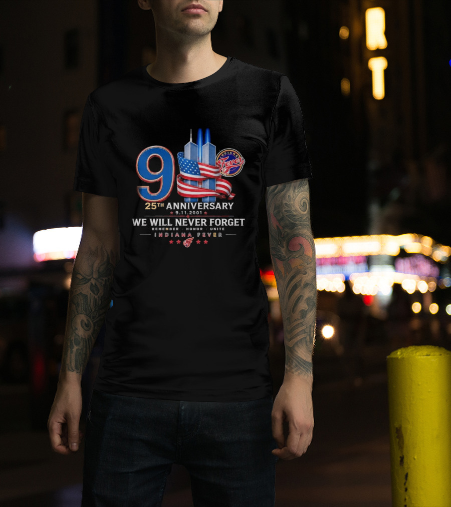 9/11 25th Anniversary We Will Never Forget Indiana Fever 9.11.2001 T-Shirt