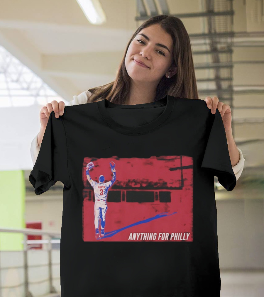 Bryce Harper 2026 Anything For Philly MLB Season 3 T-Shirt