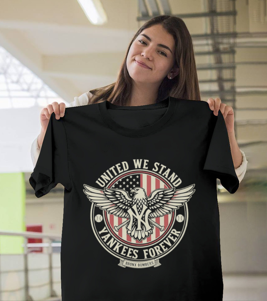 United We Stand Yankees Forever Bronx Bombers Eagle Emblem American Flag T-Shirt