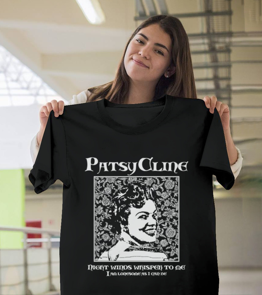 Patsy Cline Night Winds Whisper To Me I Am Lonesome As I Can Be T-Shirt