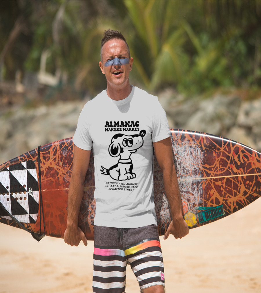 Almanac Makers Market Saturday 1st August At Almanac Cafe 32 Batter Street Cartoon Dog T-Shirt