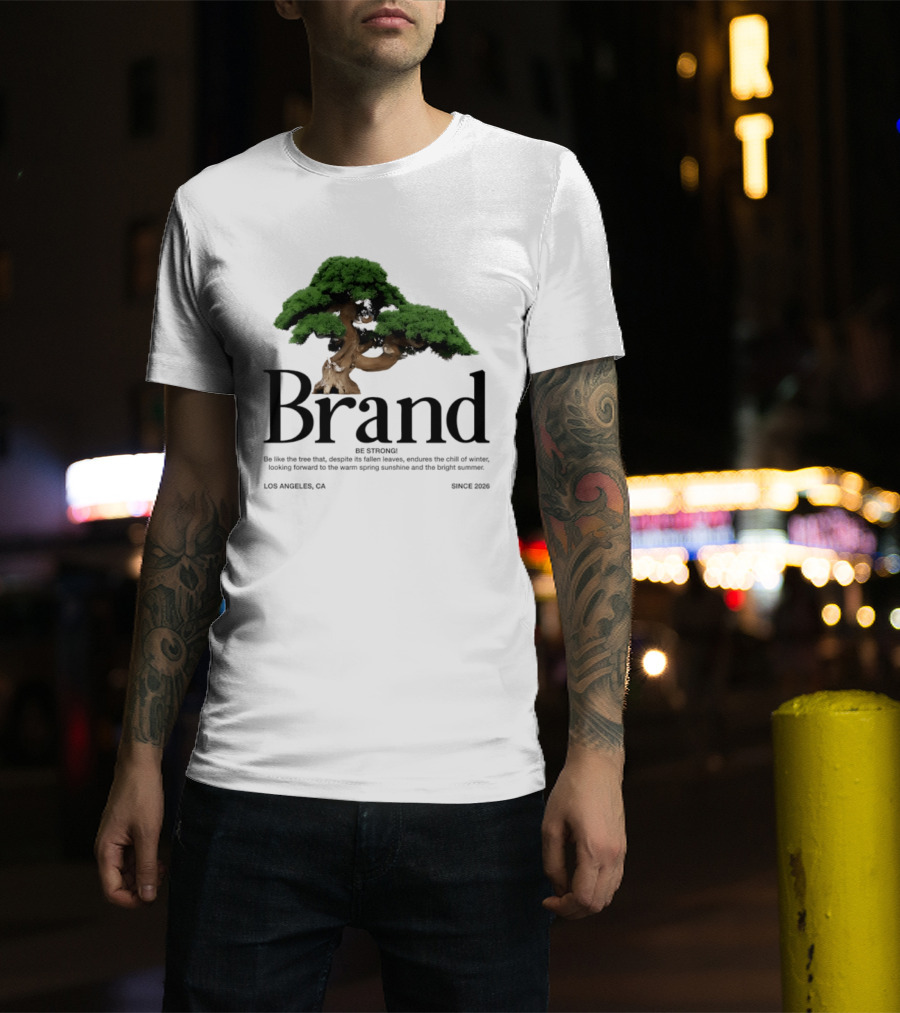 Brand Be Strong Be Like The Tree Endure Winter Los Angeles Since 2026 T-Shirt