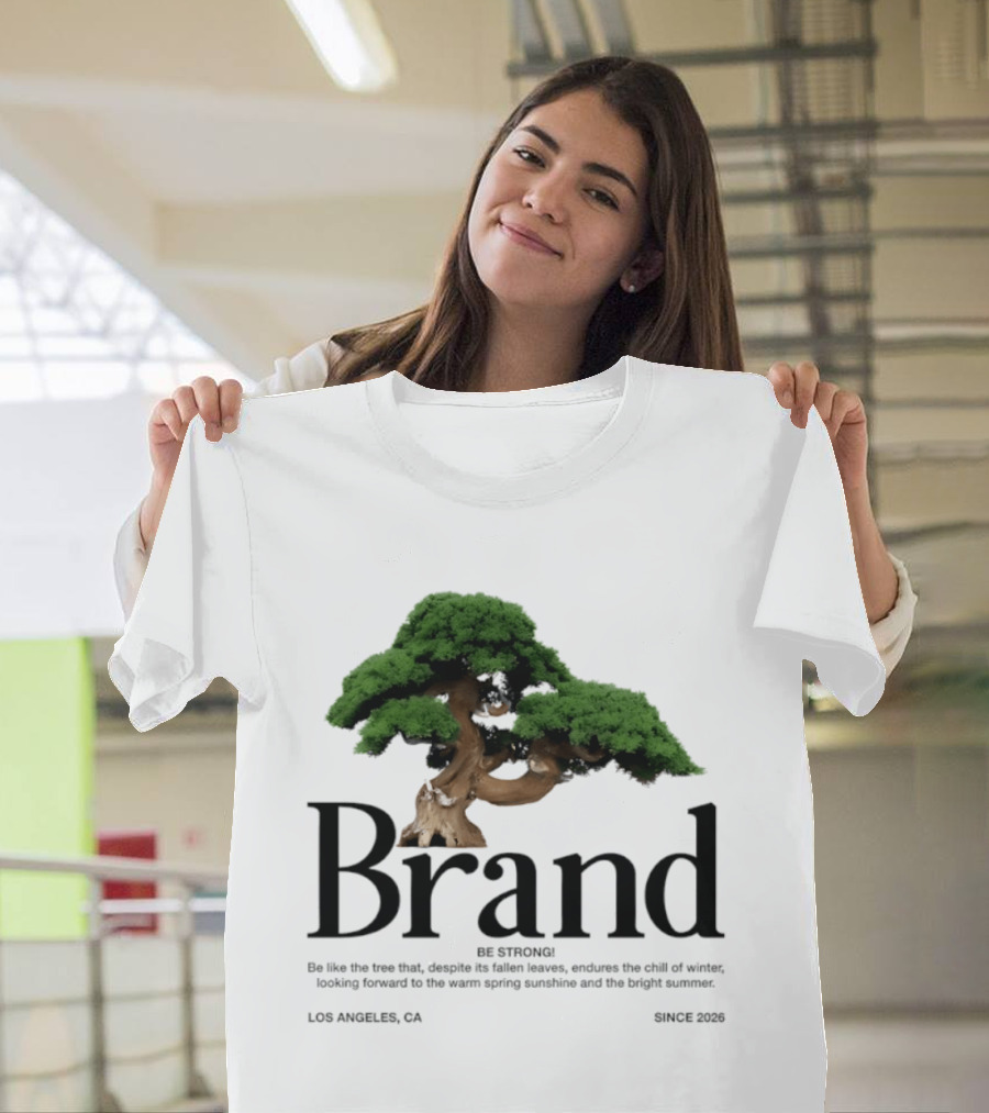 Brand Be Strong Be Like The Tree Endure Winter Los Angeles Since 2026 T-Shirt