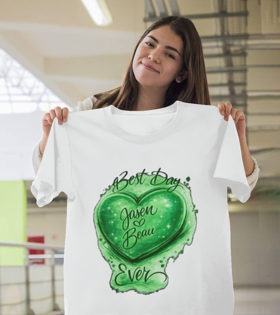 Best Day Ever Jasen Beau Green Heart T-Shirt