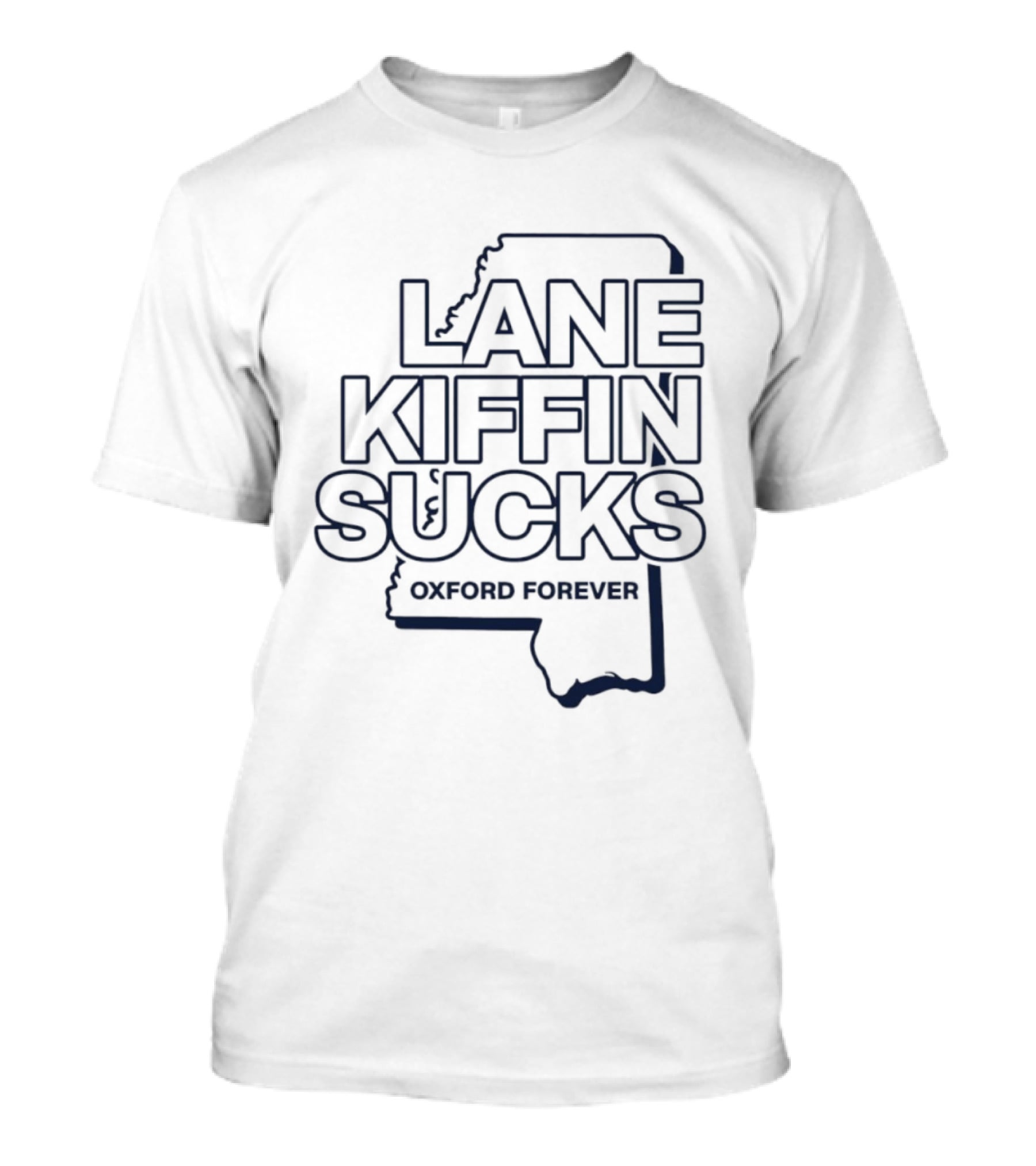 Lane Kiffin Sucks Oxford Forever Ole Miss Rebels Football Mississippi T-Shirt