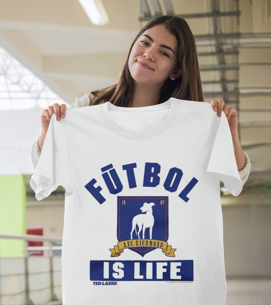 Ted Lasso AFC Richmond Futbol Is Life Banner And Crest T-Shirt