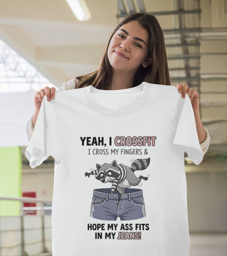Yeah I CrossFit I Cross My Fingers And Hope My Ass Fits In My Jeans Fox Jumping Shorts T-Shirt