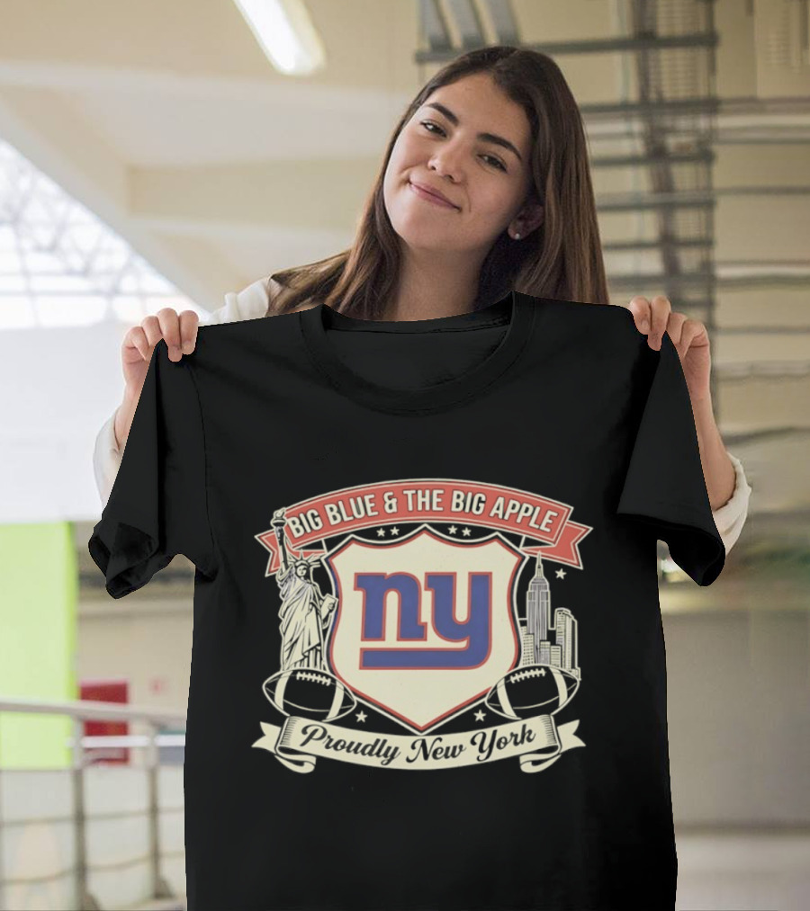 Big Blue And The Big Apple New York Giants Proudly NY T-Shirt