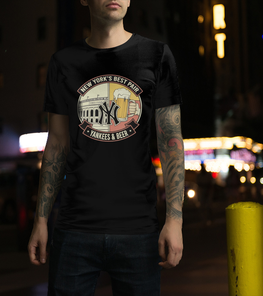 New York's Best Pair Yankees Stadium And Beer Yankees And Beer T-Shirt
