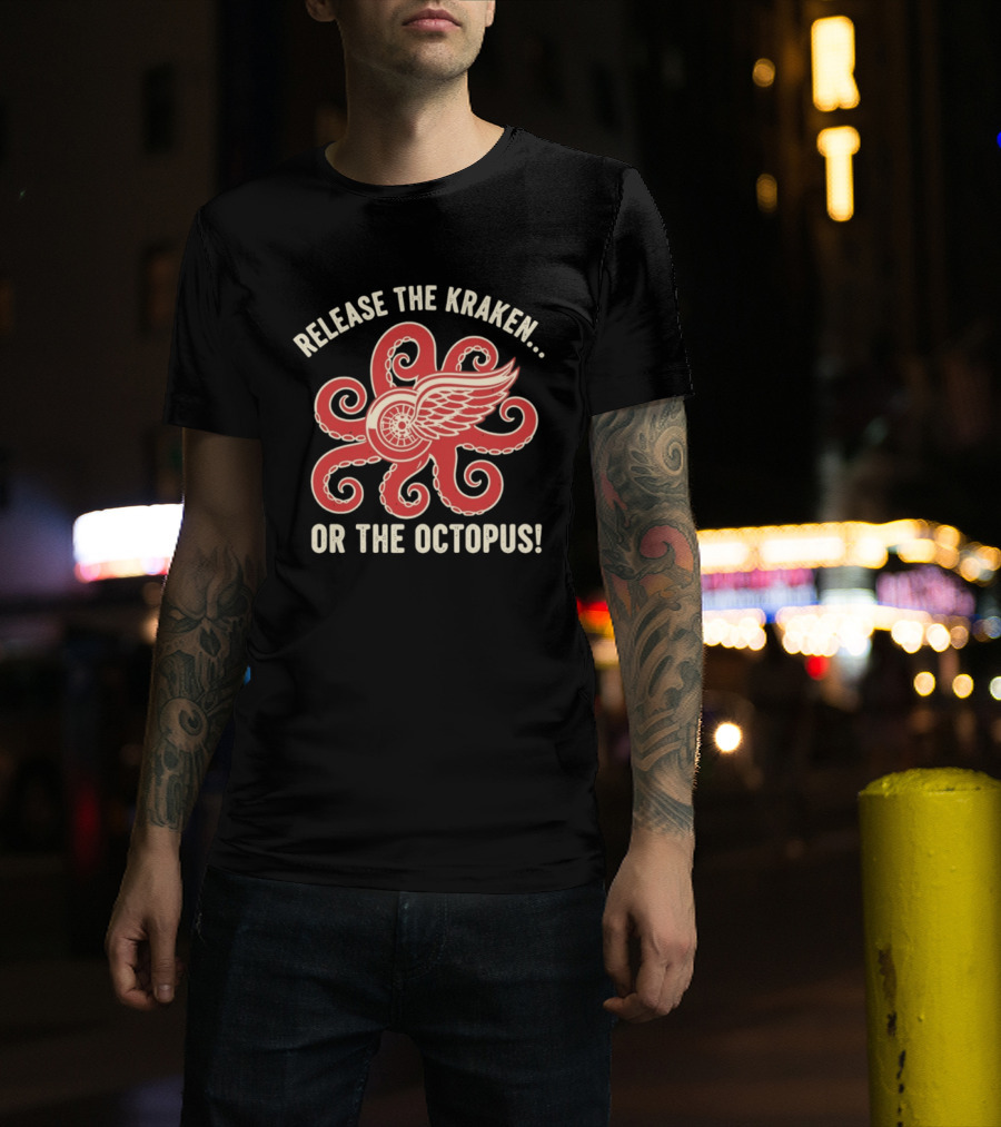 Release The Kraken Or The Octopus Detroit Red Wings NHL Hockey Fan Gear T-Shirt