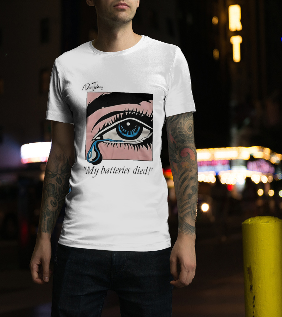 Doc Johnson My Batteries Died Tearful Eye T-Shirt