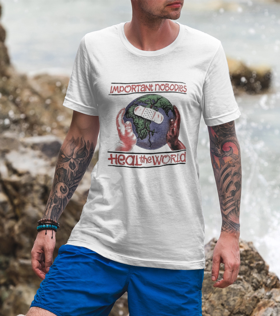 Important Nobodies Heal The World Earth Artwork Patch Band Aid Hands T-Shirt
