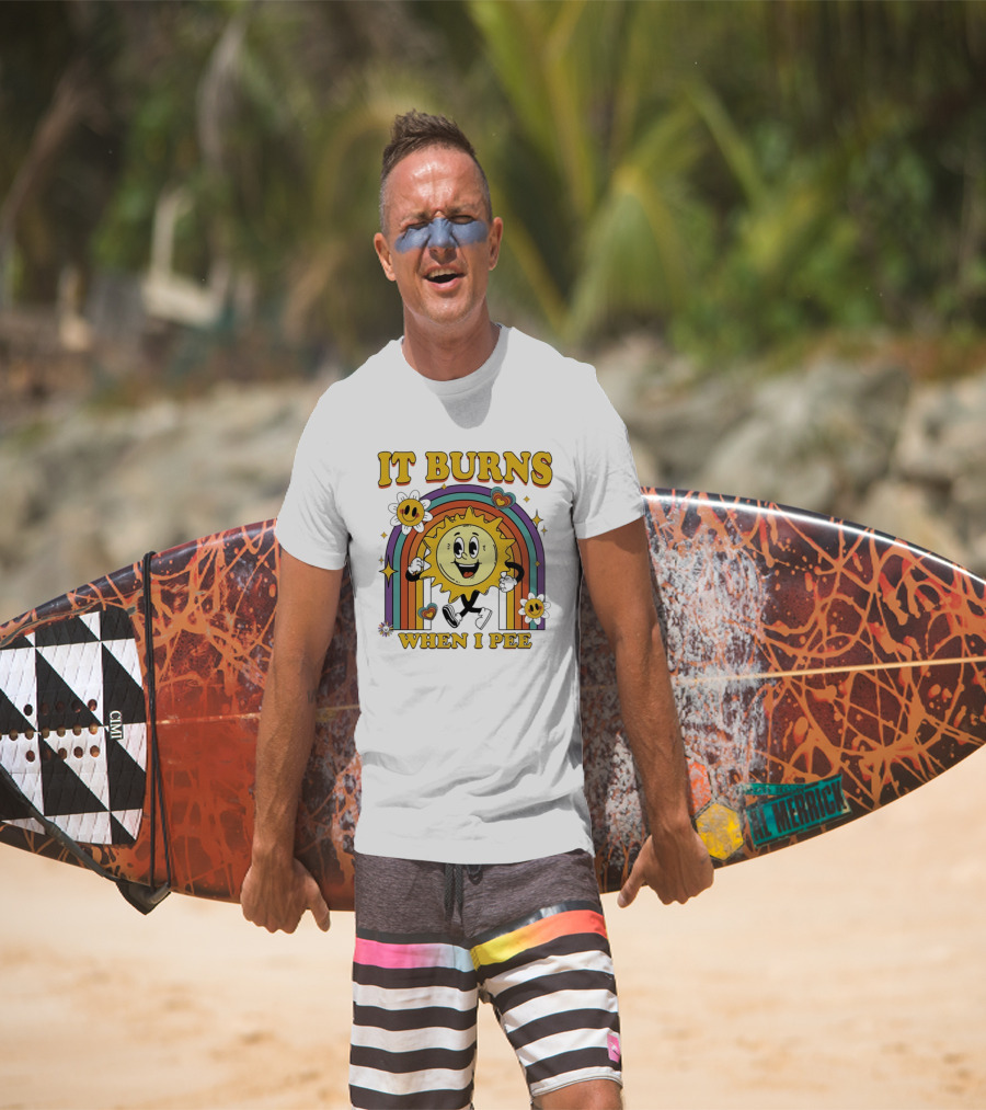 It Burns When I Pee 70s Retro Sunflower Rainbow Hearts T-Shirt