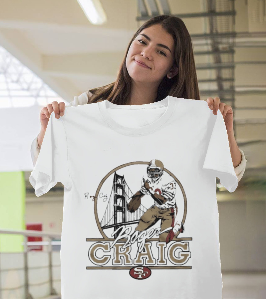Roger Craig San Francisco 49ers Golden Gate Football Legend T-Shirt