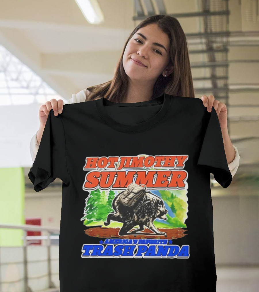 Hot Jimothy Summer America's Favorite Trash Panda Adventure T-Shirt