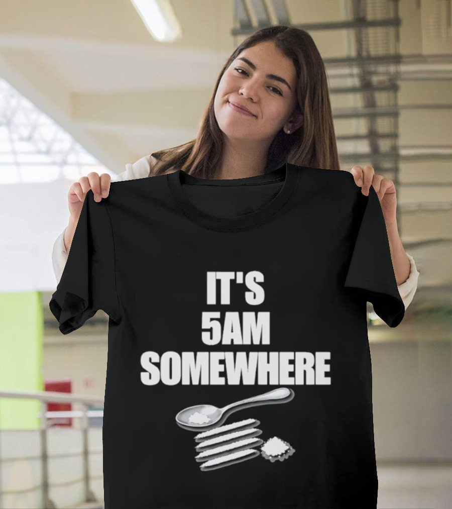 It's 5AM Somewhere Spoon And Powder Lines T-Shirt