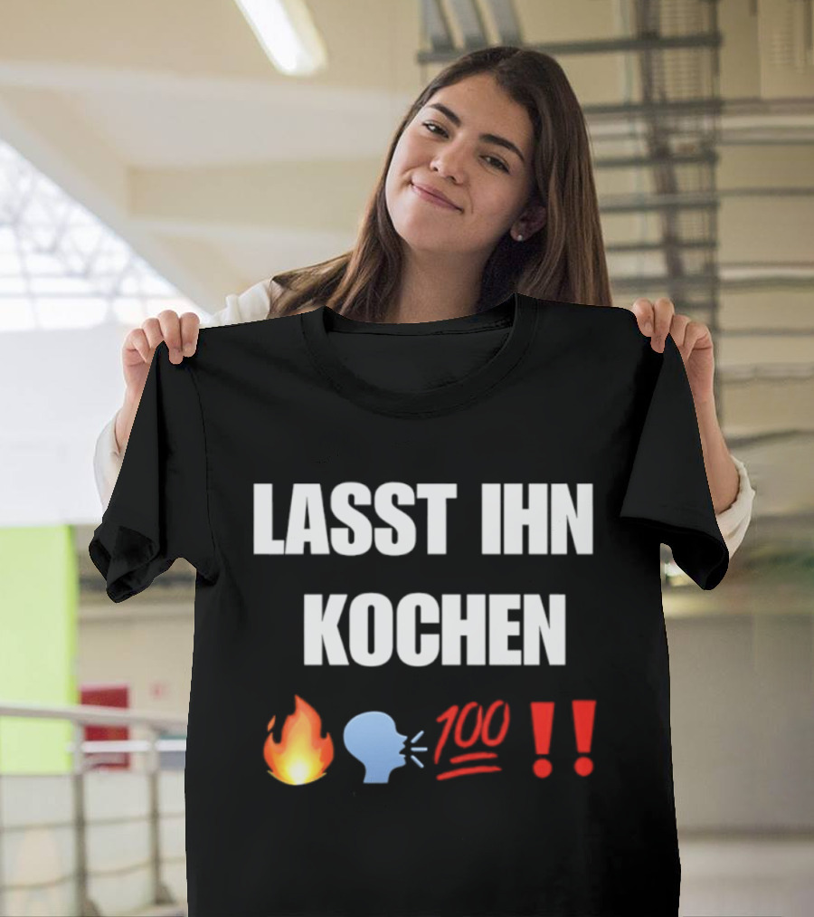 Lasst Ihn Kochen Fire Emoji 100 Exclamation Marks T-Shirt