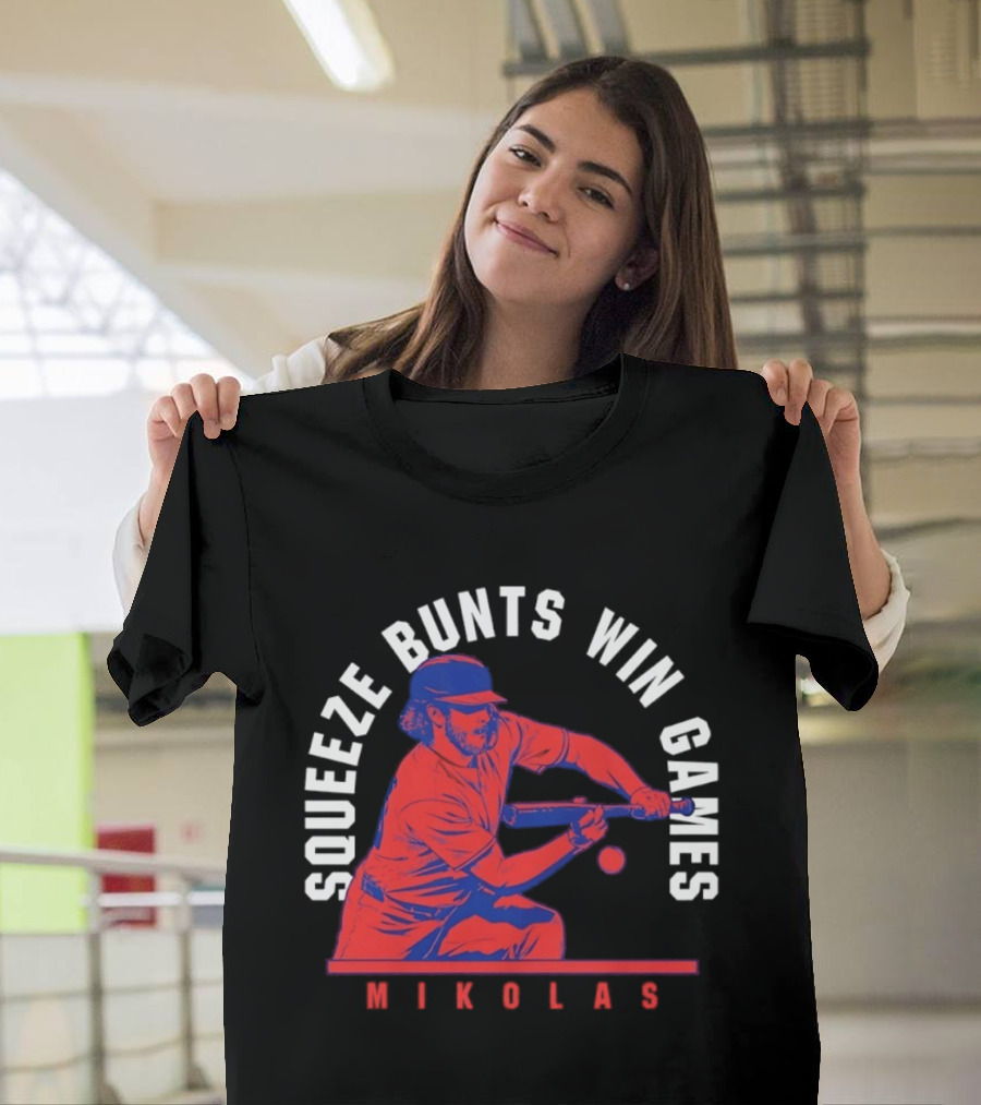 Squeeze Bunts Win Games Mikolas Washington 10 4 Philadelphia T-Shirt