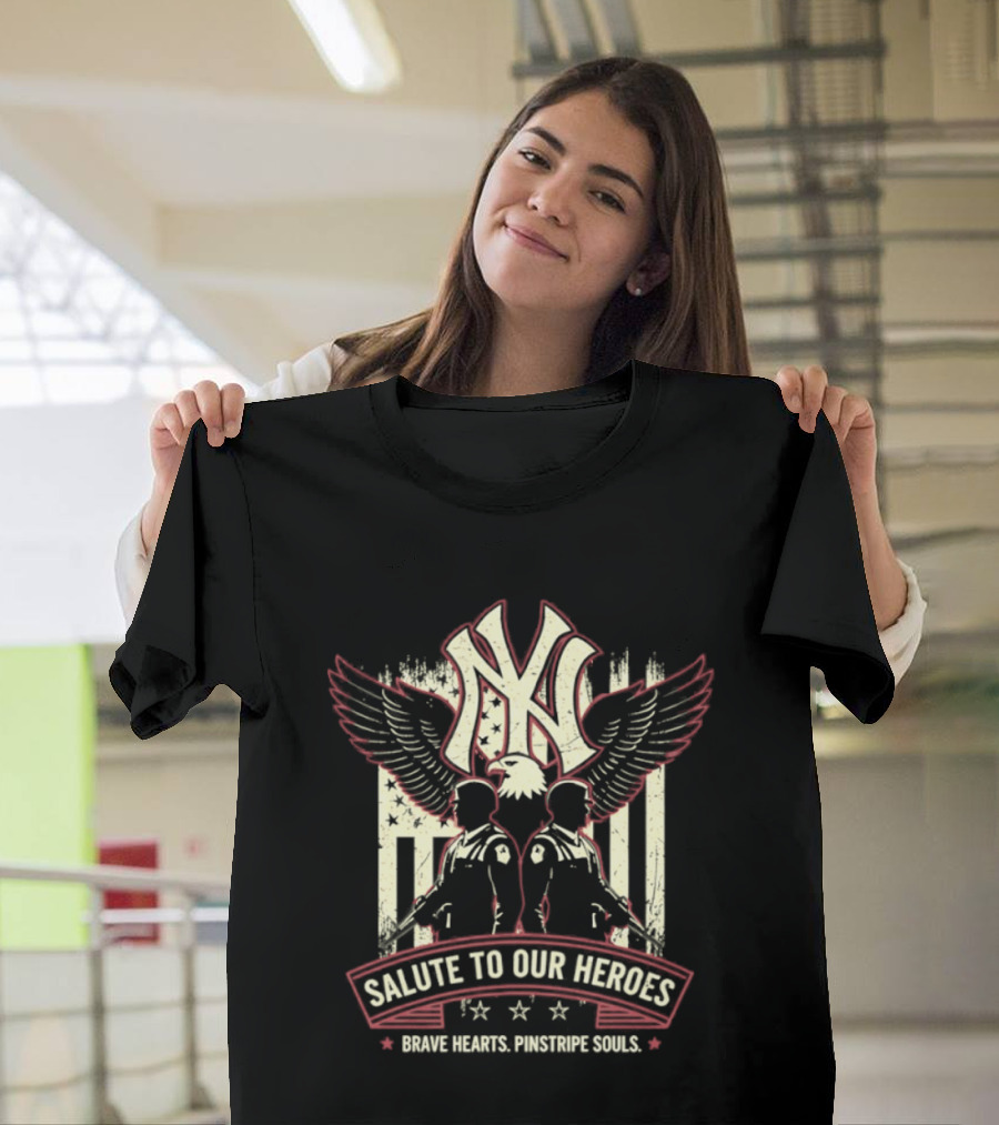 NY Yankees Salute To Our Heroes Brave Hearts Pinstripe Souls T-Shirt