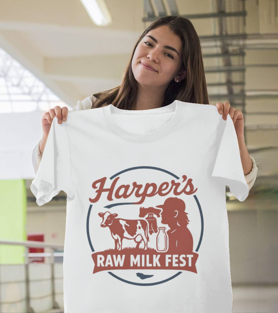 Harper's Raw Milk Fest Dairy Farmer Farm Life Cow T-Shirt
