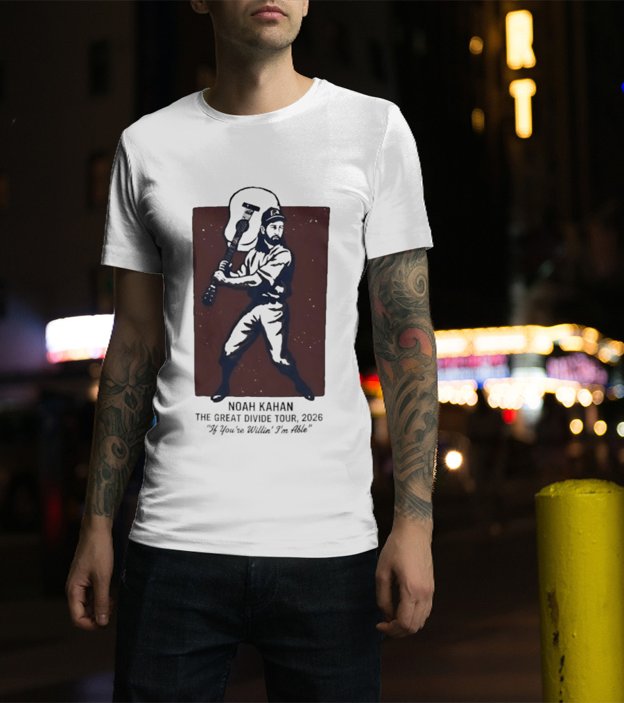 Noah Kahan The Great Divide Tour 2026 If You're Willin' I'm Able Baseball Player With Guitar T-Shirt