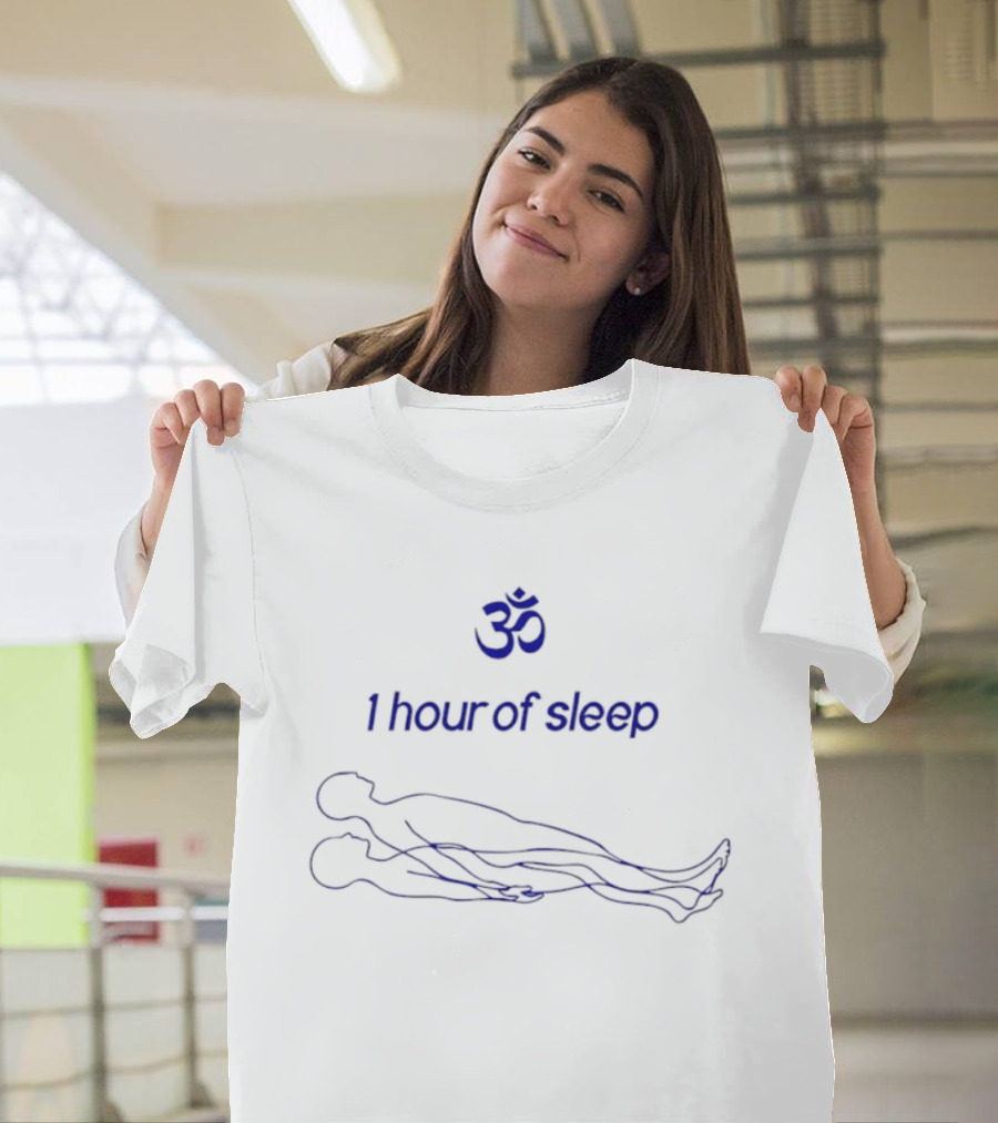 Meditation Yoga Spiritual Om 1 Hour Of Sleep T-Shirt