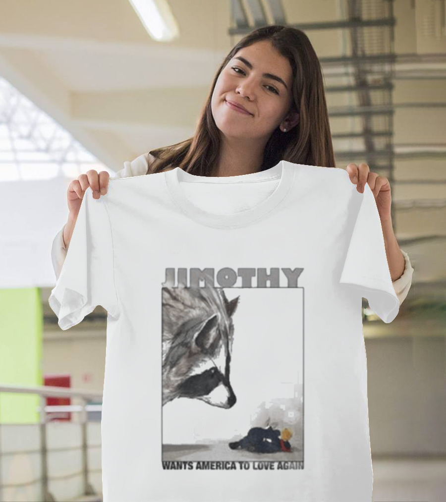 Jimothy Raccoon Wants America To Love Again Patriotic Message T-Shirt