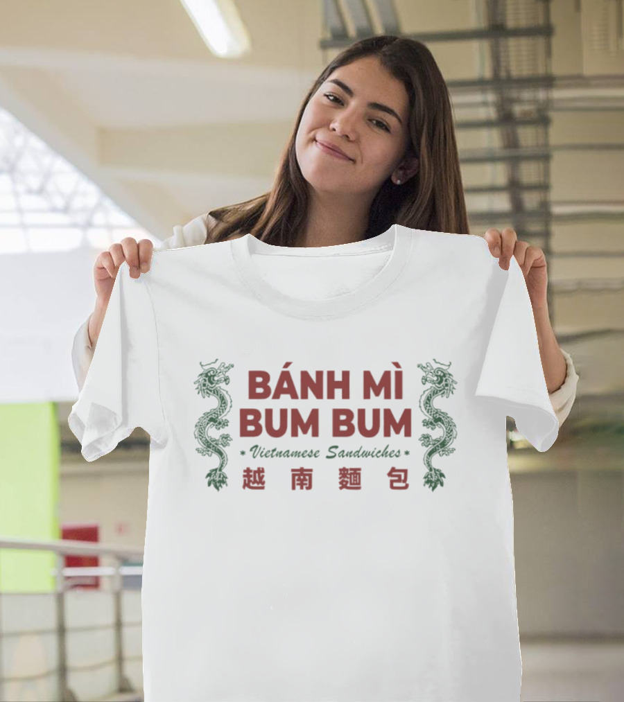 Bánh Mì Bum Bum Vietnamese Sandwiches Dragons Vietnamese T-Shirt