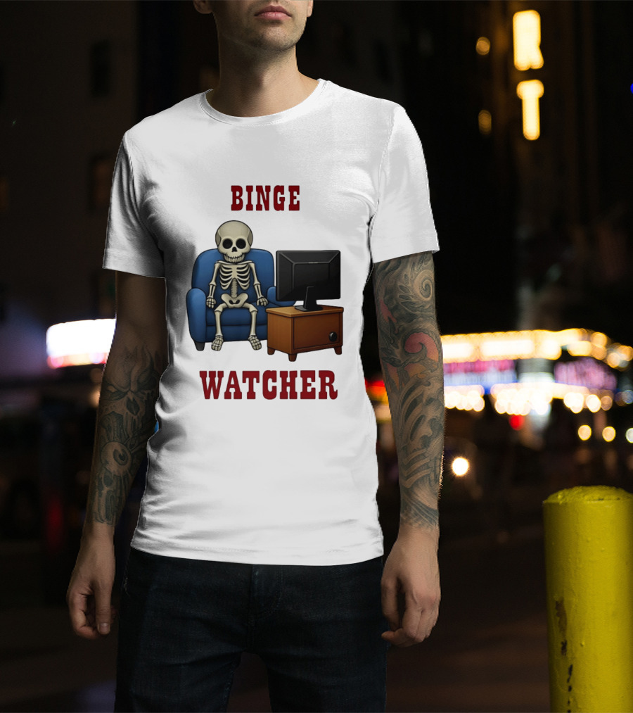 Binge Er Skeleton On Couch With TV T-Shirt
