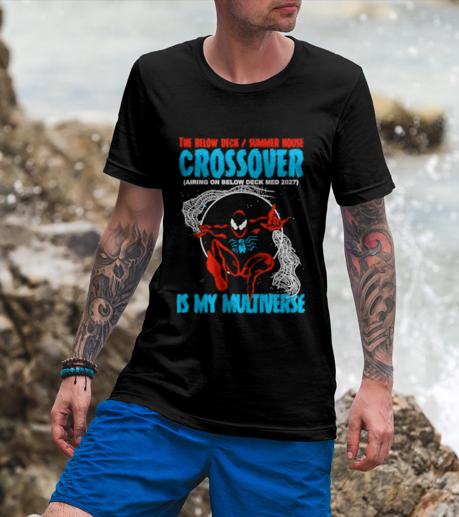 The Below Deck Summer House Crossover Spiderman Symbiote Venom Multiverse T-Shirt