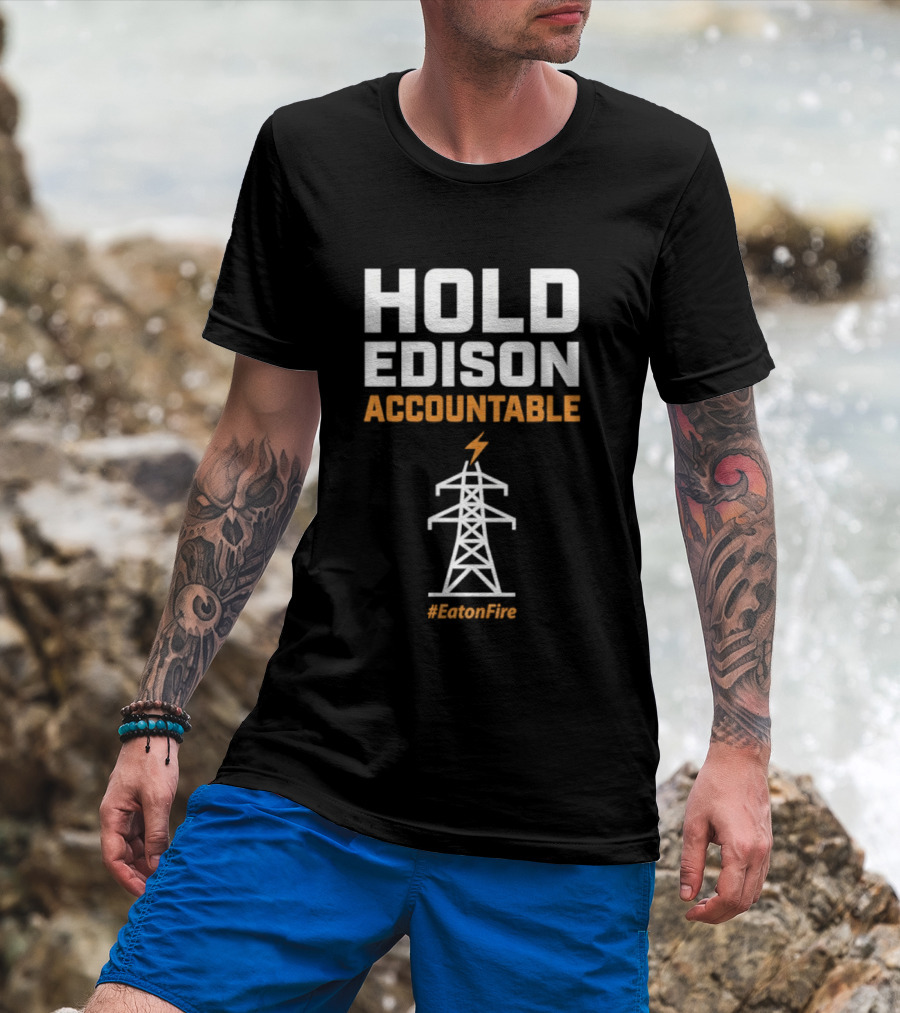 Hold Edison Accountable Power Line #EdisonFire T-Shirt