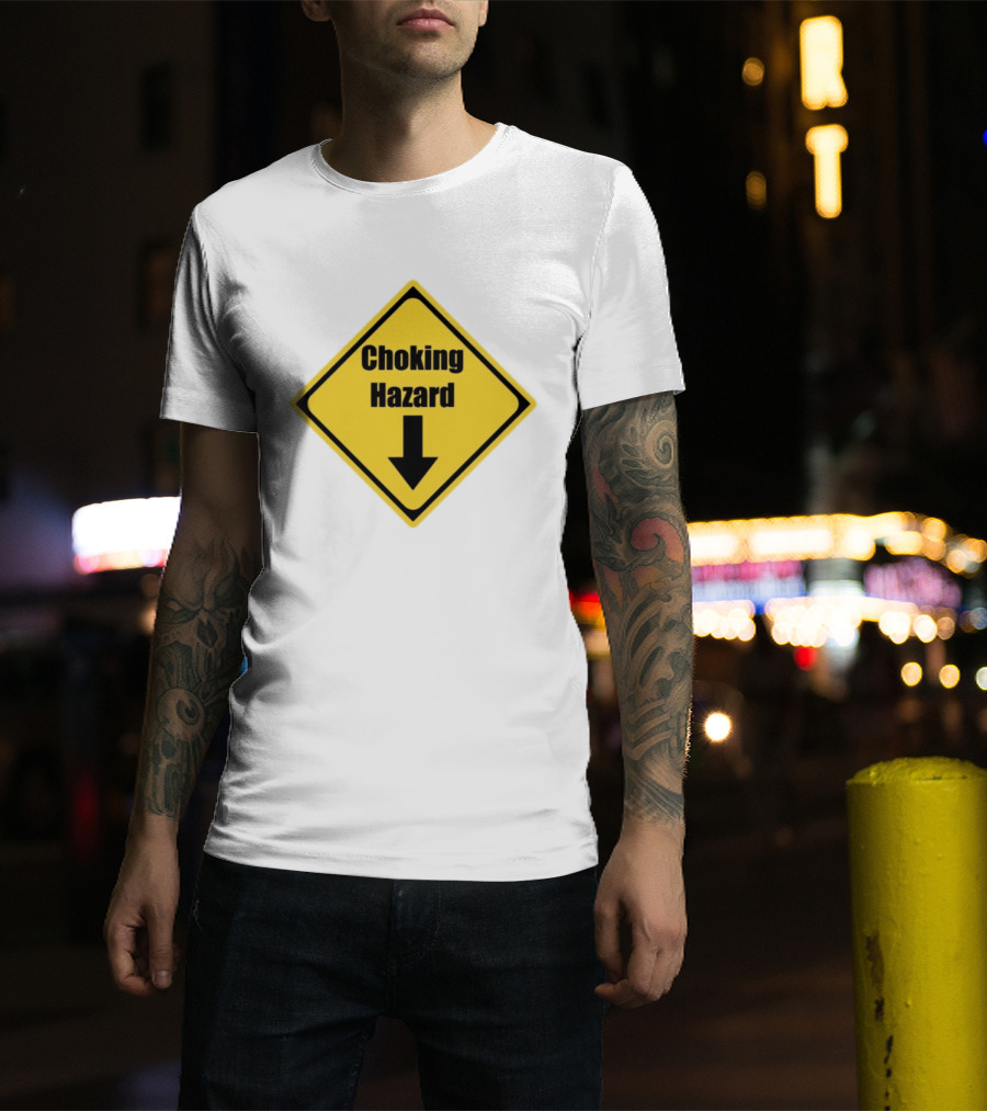 Choking Hazard Warning Sign Down Arrow T-Shirt