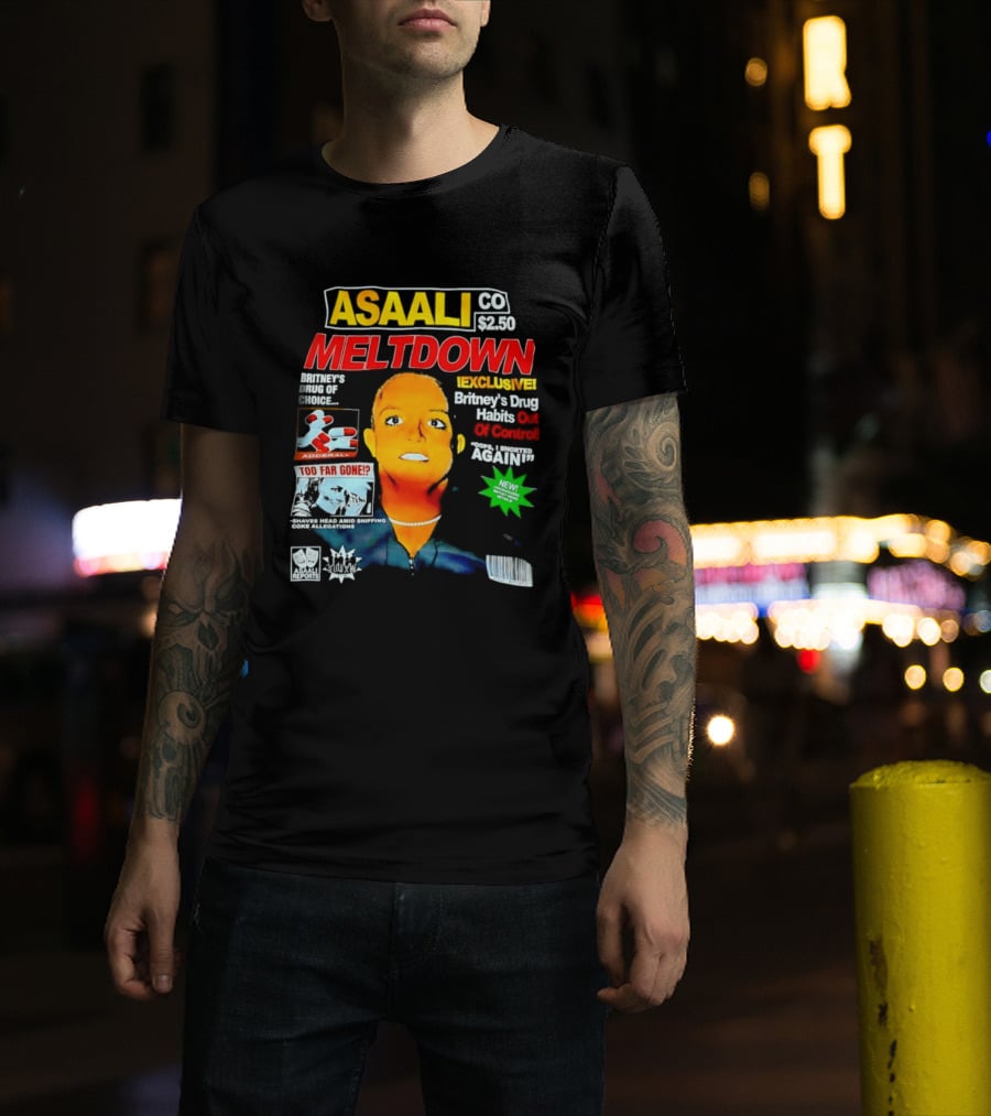 Asaali Co Meltdown Exclusive Britney's Drug Habit Out Of Control 72 Hour Sale T-Shirt