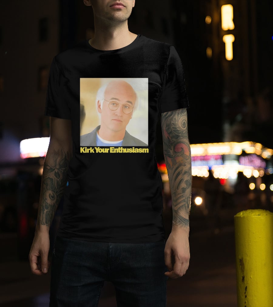 Kirk Your Enthusiasm Larry David Meme T-Shirt