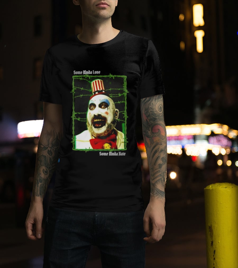 Some Kinda Love Some Kinda Hate Captain Spaulding Clown Barbed Wire Frame T-Shirt