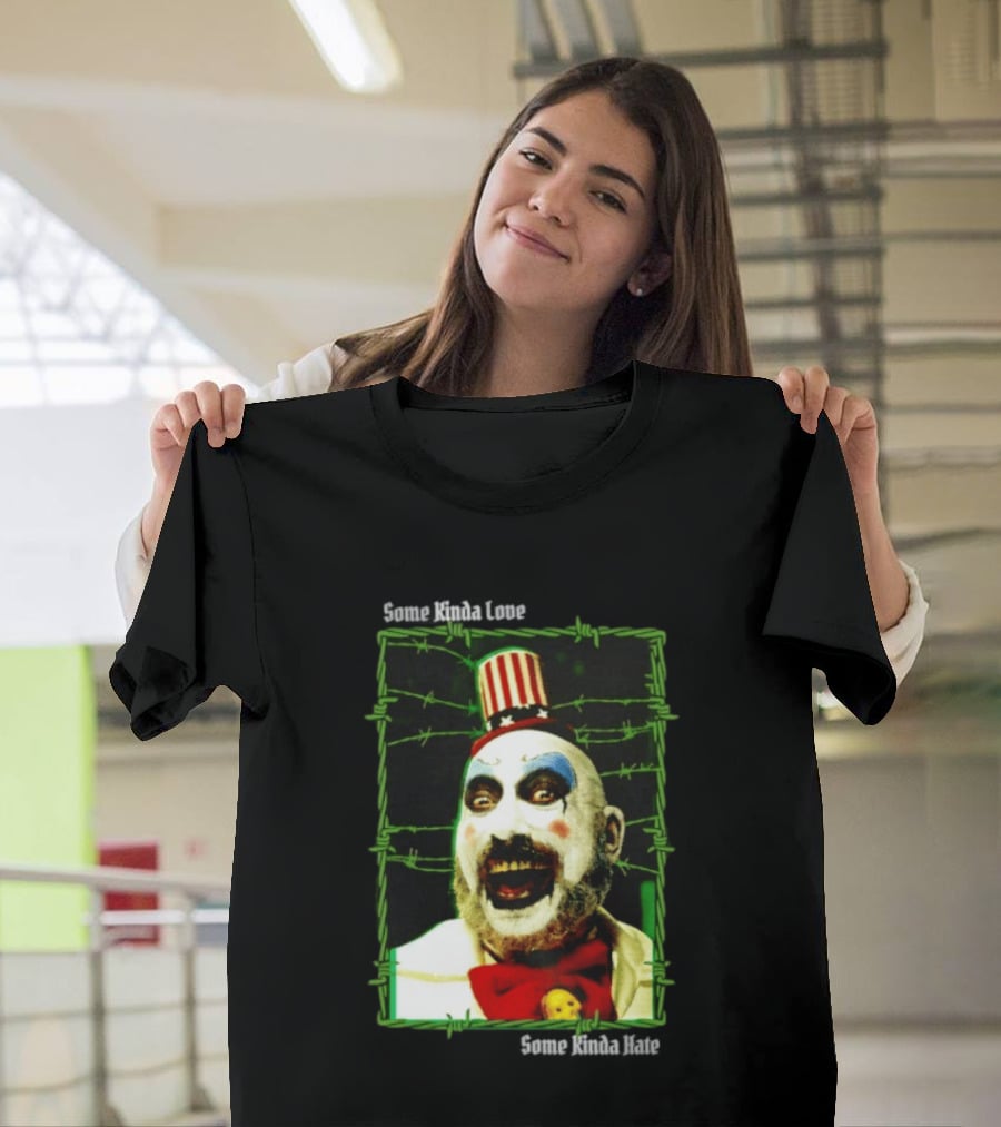 Some Kinda Love Some Kinda Hate Captain Spaulding Clown Barbed Wire Frame T-Shirt