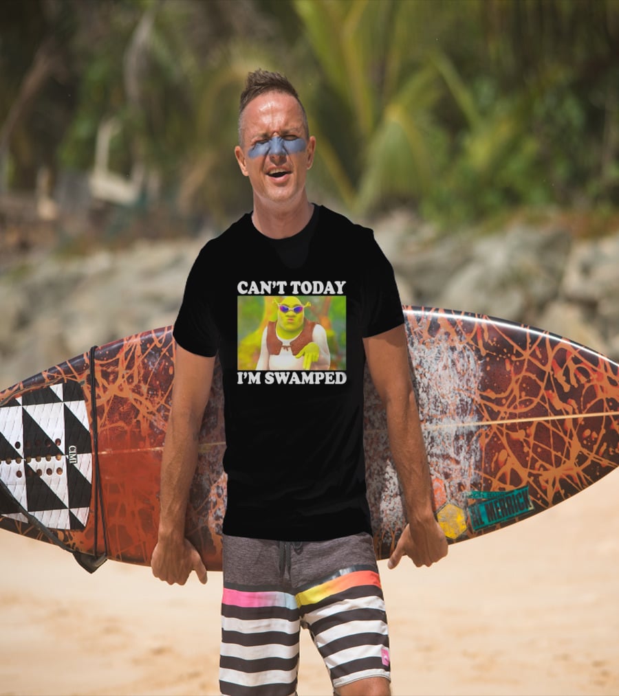 Can't Today I'm Swamped Shrek Sunglasses Meme T-Shirt