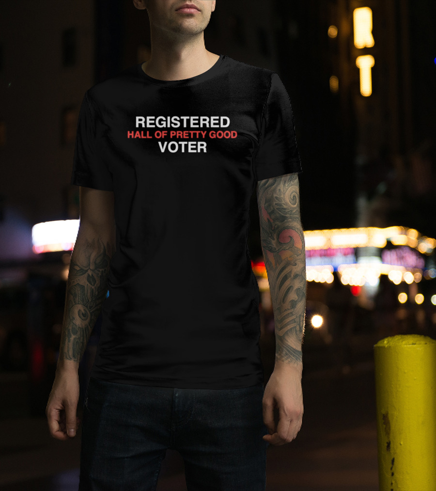 Chicago Cubs Registered Hall Of Pretty Good Voter Baseball Fan Wear T-Shirt