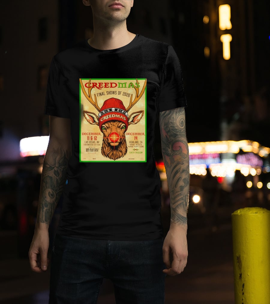 Creedmas Final Shows Of 2026 Las Vegas Nevada Highland California Tim Montana T-Shirt